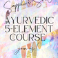 AYURVEDIC- FIVE ELEMENT THEORY