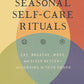 Seasonal Self-Care Rituals: Eat, Breathe, Move, Sleep Better